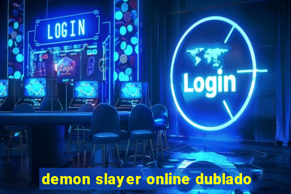 demon slayer online dublado
